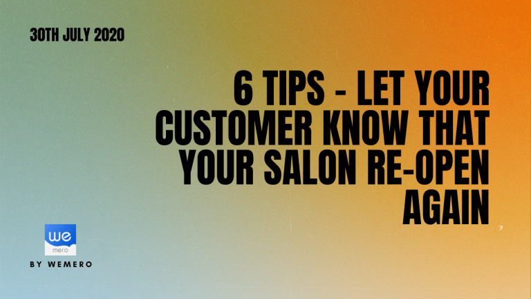 6 Tips Which Let Your Customer Know That Your Salon Re-Open Again